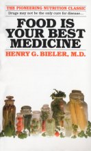 Cover art for Food Is Your Best Medicine: The Pioneering Nutrition Classic