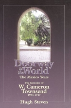 Cover art for Doorway to the World: The Mexico Years (The Memoirs of W. Cameron Townsend)