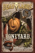 Cover art for Deadlands: Boneyard (Deadlands, 3)