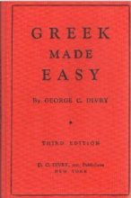 Cover art for Greek Made Easy: A Simplified Method of Instruction in Modern Greek for Schools and Self Study, 3rd Edition