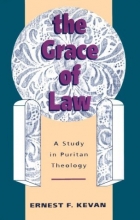 Cover art for The Grace of Law: A Study in Puritan Theology (Puritanism)