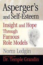 Cover art for Asperger's and Self-Esteem: Insight and Hope through Famous Role Models