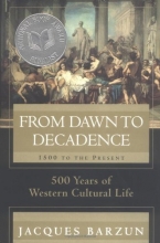 Cover art for From Dawn to Decadence: 1500 to the Present: 500 Years of Western Cultural Life