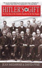 Cover art for Hitler's Gift: The True Story of the Scientists Expelled by the Nazi Regime