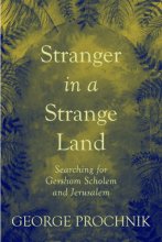 Cover art for Stranger in a Strange Land: Searching for Gershom Scholem and Jerusalem