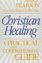 Cover art for Christian Healing: A Practical and Comprehensive Guide