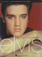 Cover art for Elvis Presley - The 50 Greatest Love Songs Piano, Vocal and Guitar Chords