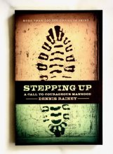 Cover art for Stepping Up A Call To Courageous Manhood
