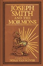Cover art for Joseph Smith and the Mormons: A Graphic Biography