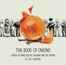 Cover art for The Book of Onions: Comics to Make You Cry Laughing and Cry Crying