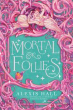 Cover art for Mortal Follies: A Novel (The Mortal Follies series)