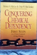 Cover art for Conquering Chemical Dependency: First Steps to a Christ-centered 12 Step Process (Life Support Series)