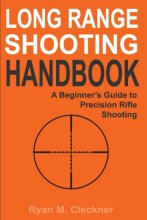 Cover art for Long Range Shooting Handbook: The Complete Beginner's Guide to Precision Rifle Shooting