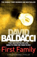 Cover art for First Family (King and Maxwell) [Paperback] [Nov 01, 2013] David Baldacci