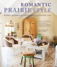 Cover art for Romantic Prairie Style: Homes inspired by traditional country life