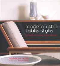 Cover art for Modern Retro Table Style: Living With Mid-Century Tableware