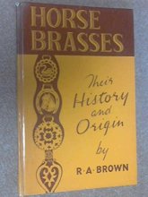 Cover art for The history and origin of horse brasses: (the symbolic reasons for many of the designs)