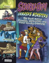 Cover art for Scooby-Doo Unmasks Monsters: The Truth Behind Zombies, Werewolves, and Other Spooky Creatures