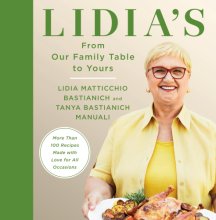 Cover art for Lidia's From Our Family Table to Yours: More Than 100 Recipes Made with Love for All Occasions: A Cookbook