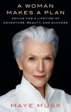 Cover art for A Woman Makes a Plan: Advice for a Lifetime of Adventure, Beauty, and Success