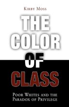 Cover art for The Color of Class: Poor Whites and the Paradox of Privilege