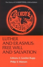 Cover art for Luther and Erasmus: Free Will and Salvation (Library of Christian Classics (Paperback Westminster))