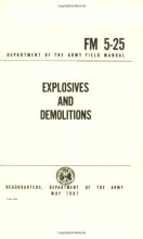 Cover art for Explosives and Demolitions Fm 5-25