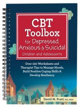 Cover art for CBT Toolbox for Depressed, Anxious & Suicidal Children and Adolescents: Over 220 Worksheets and Therapist Tips to Manage Moods, Build Positive Coping Skills & Develop Resiliency