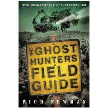 Cover art for The Ghost Hunter's Field Guide: Over 1000 Haunted Places You Can Experience