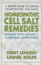 Cover art for Homeopathic Cell Salt Remedies: Healing with Nature's Twelve Mineral Compounds