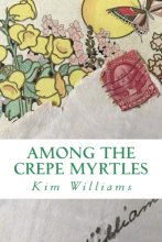 Cover art for Among the Crepe Myrtles (Letters to Layton) (Volume 1)