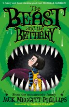 Cover art for The Beast and the Bethany: The funniest children's debut of 2020! For fans of Roald Dahl and David Walliams! Readers of 8+ will DEVOUR this!