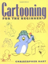 Cover art for Cartooning for the Beginner (Christopher Hart Titles)