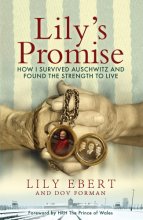 Cover art for Lily's Promise: How I Survived Auschwitz and Found the Strength to Live