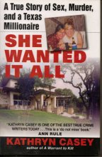 Cover art for She Wanted it All: a True Story of Sex, Murder, and a Texas Millionaire