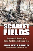 Cover art for Scarlet Fields: The Combat Memoir of a World War I Medal of Honor Hero (Modern War Studies)
