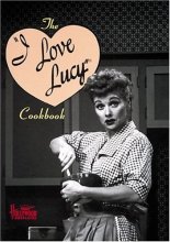 Cover art for The I Love Lucy Cookbook (Hollywood Hotplates)