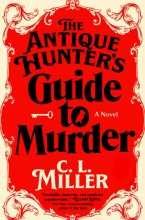 Cover art for The Antique Hunter's Guide to Murder: A Novel (Antique Hunter's Guide to Murder, 1)