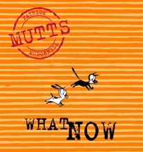 Cover art for What Now: Mutts, Vol. 7