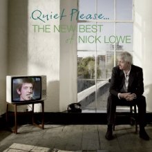 Cover art for Quiet Please: The New Best of Nick Lowe