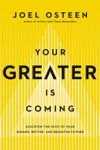 Cover art for Your Greater Is Coming: Discover the Path to Your Bigger, Better, and Brighter Future