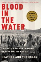 Cover art for Blood in the Water: The Attica Prison Uprising of 1971 and Its Legacy