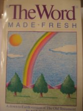 Cover art for The Word Made Fresh: A Down to Earth Version of the Old and the New Testament (2 Volume Set)