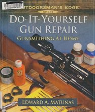 Cover art for Do-It-Yourself Gun Repair: Gunsmithing at Home