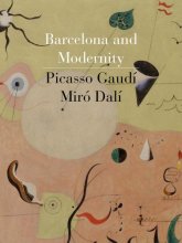 Cover art for Barcelona and Modernity: Picasso, Gaudí, Miró, Dalí