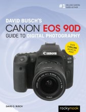 Cover art for David Busch's Canon EOS 90D Guide to Digital Photography (The David Busch Camera Guide Series)