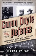 Cover art for Conan Doyle for the Defense: How Sherlock Holmes's Creator Turned Real-Life Detective and Freed a Man Wrongly Imprisoned for Murder