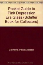 Cover art for A Pocket Guide to Pink Depression Era Glass (Schiffer Book for Collectors)