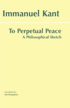 Cover art for To Perpetual Peace: A Philosophical Sketch (Hackett Classics)