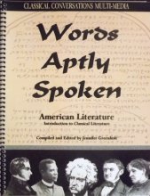 Cover art for Words Aptly Spoken - American Literature (Classical Conversations' Introduction to Classical Literature, American Literature)